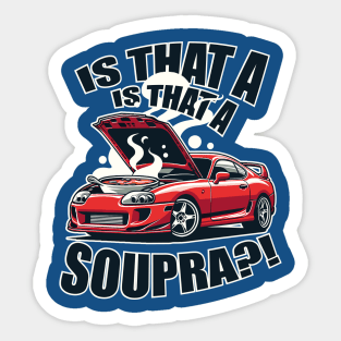 IS THAT A SUPRA?! Funny design Sticker